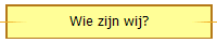 Wie zijn wij?